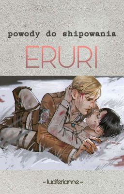 Powody do shipowania { ERURI }