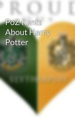 PoZ Rants About Harry Potter