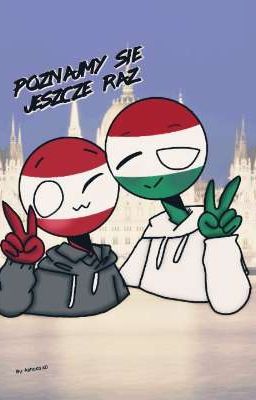 Poznajmy się jeszcze raz [ Węgry x Austria ] || Countryhumans  