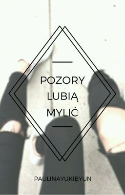 Pozory lubią mylić...