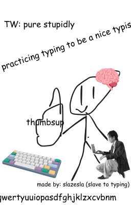 practicing typing to be a nice typist