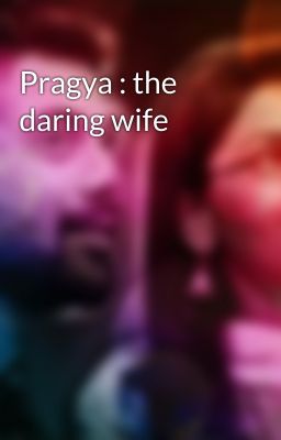 Pragya : the daring wife