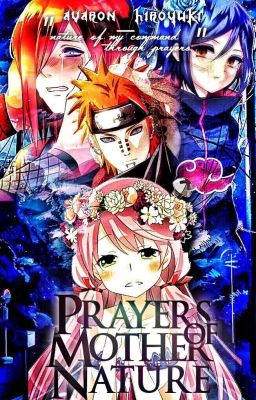 Prayers of Mother Nature| Naruto Fanfiction| Nagato Uzumaki Love Story| HIATUS 