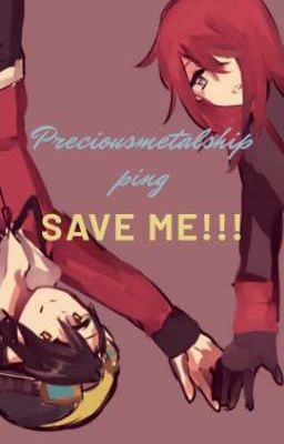 Preciousmetalshipping: Save me!!