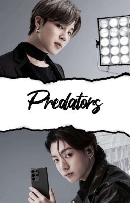 predators | pjm&jjk