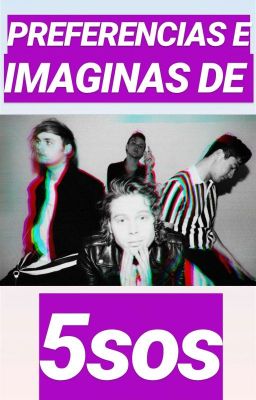 Preferencias e imaginas de 5SOS