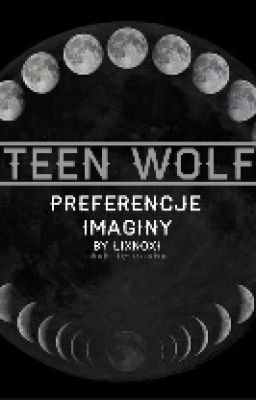 Preferencje i Imaginy Teen Wolf