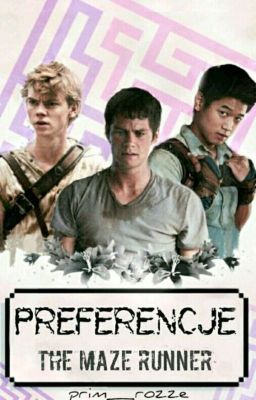 PREFERENCJE  ~The maze runner~