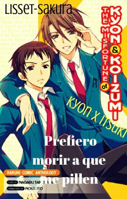 Prefiero morir a que me pillen (KyonXItsuki) [OneShot] 