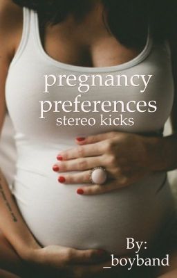 Pregnancy Preferences - Stereo Kicks