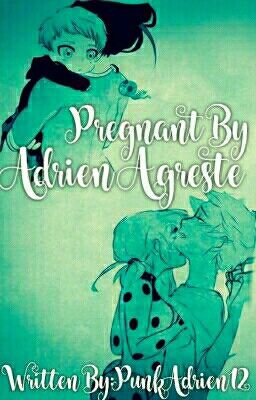 Pregnant by Adrien Agreste 