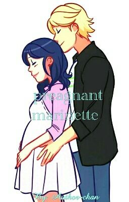 pregnant marinette ( under edits ) 