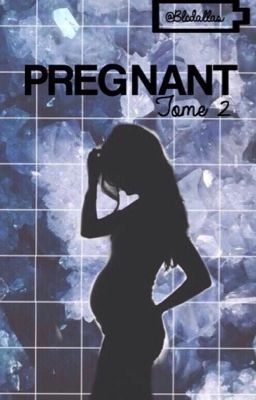 Pregnant/T.C✔️(tome 2)