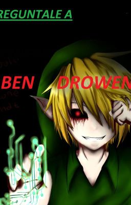 Preguntale a Ben Drowned