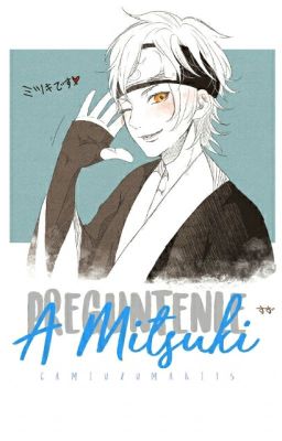 Preguntale A Mitsuki.