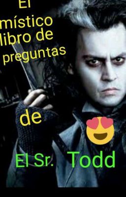 😌💗Preguntale a Sweeney Todd 💗😌