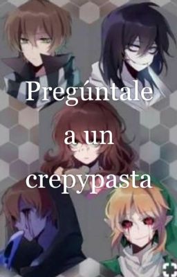 Preguntale a un crepypasta