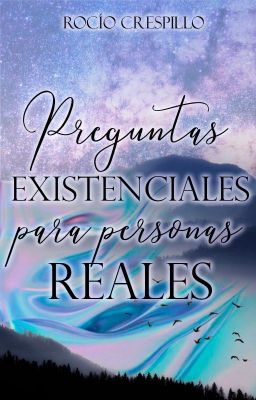 Preguntas existenciales para personas reales