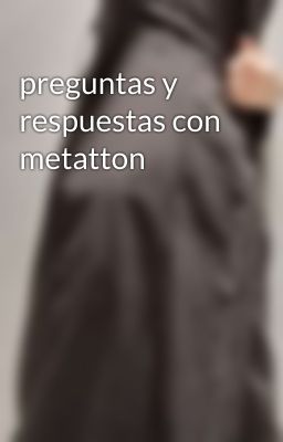 preguntas y respuestas con metatton