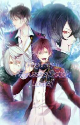 PREGUNTAS Y RESPUESTAS !!! [[Diabolik Lovers]]