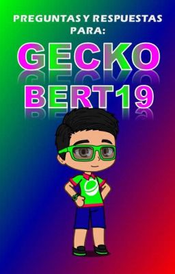 Preguntas y Respuestas Para GeckoBert19🤓