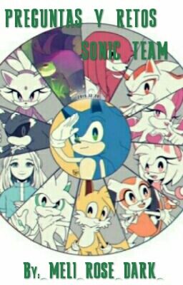 😝PREGUNTAS Y RETOS😝 😉SONIC TEAM😉