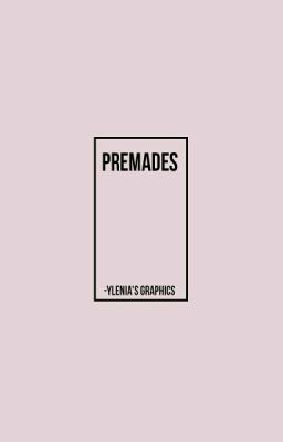 Premades