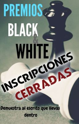 Premios B L A C K   &    W H I T E [INSCRIPCIONES CERRADAS]