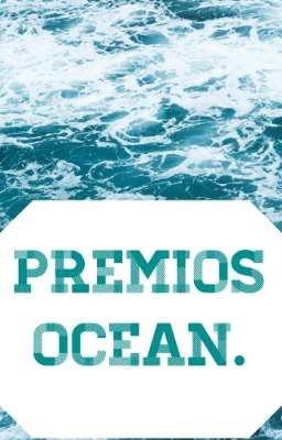 Premios Ocean  |En Evaluación|