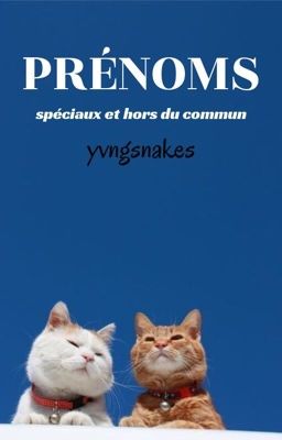 PRÉNOMS spéciaux et hors du commun