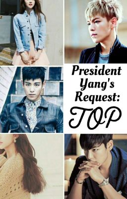 President Yang's Request: T.O.P