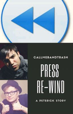 Press Re-wind (Peterick)