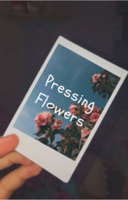 Pressing Flowers [ Harry Potter AU ]