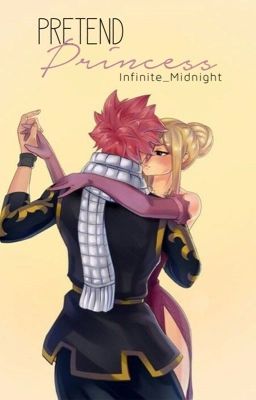 Pretend Princess | A NaLu Fan Fiction