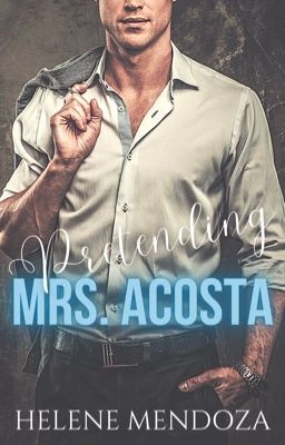 Pretending Mrs. Acosta (COMPLETE)