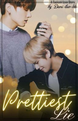 Prettiest Lie - A Taekook Love Story.