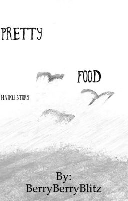 Pretty Food - Haiku Story