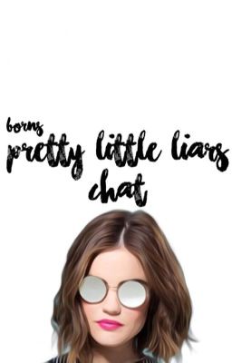 Pretty Little Liars Chat