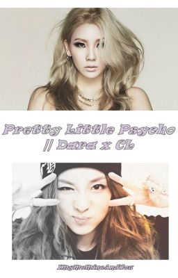 Pretty Little Psycho || Dara x CL