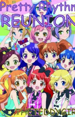 Pretty Rhythm- Reunion