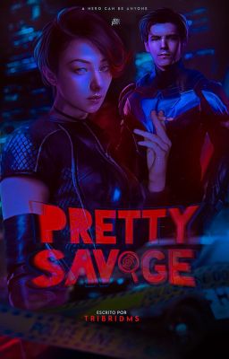 PRETTY SAVAGE [⚕] D. Grayson [EM BREVE]