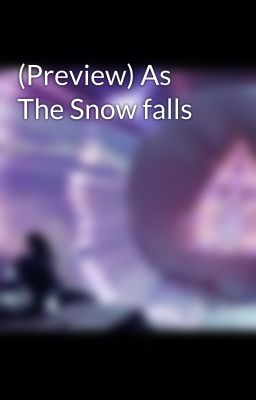 (Preview) As The Snow falls