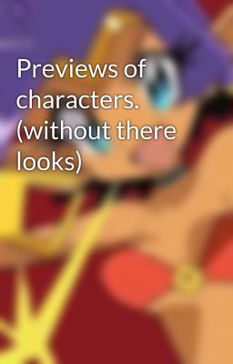 Previews of characters. (without there looks)