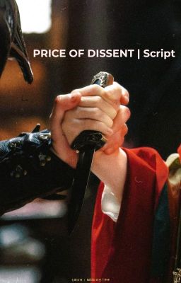 PRICE OF DISSENT | Script