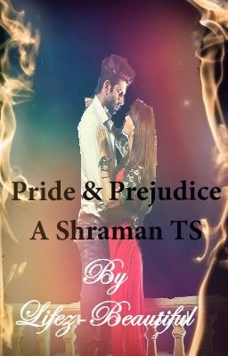 Pride and Prejudice - A ShraMan - Shravan & Suman (EKDV) - Two Shot