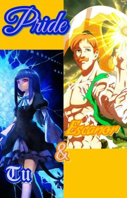 Pride « Escanor Y Tu » | Nanatsu No Taizai |