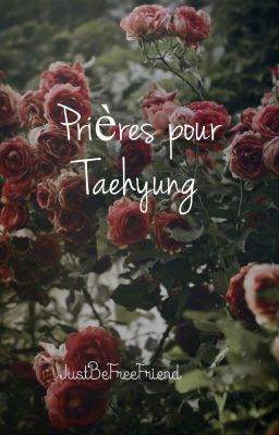 Prières pour Taehyung {T.G}