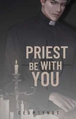 Priest Be With You