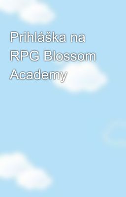 Prihláška na RPG Blossom Academy