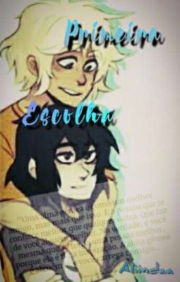 Primeira escolha [Solangelo]